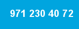 971 230 40 72